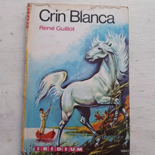 Crin Blanca Rene Guillot