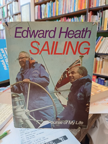 Sailing A Curse Of My Life - Edward Heath