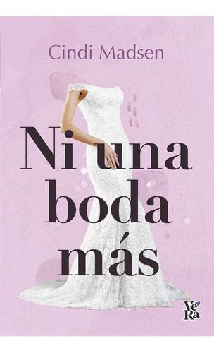 Ni Una Boda Mas - Cindi Madsen