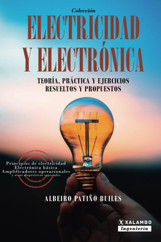 Libro: Electricidad Y Electrónica: Teoría, Práctica, Y Ejerc