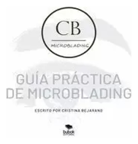 Guía Práctica De Microblanding - Bejarano, Cristina  - *