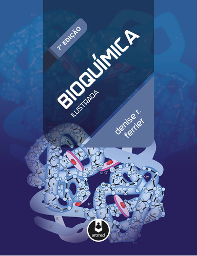 Bioquímica Ilustrada, de Ferrier, Denise R.. Editora ARTMED EDITORA LTDA.,Lippincott Williams & Wilkins, capa mole em português, 2018