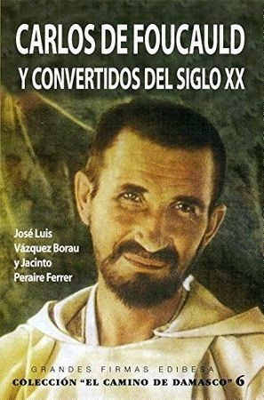 Libro Carlos De Foucauld Y Convertidos Del Siglo Xx - Vã¡...