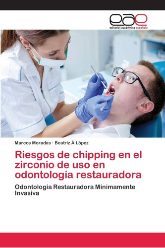 Libro: Riesgos Chipping Zirconio Uso Odontolo