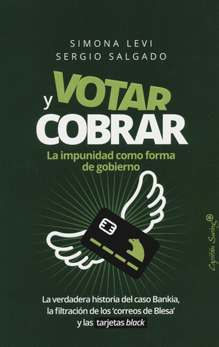 Votar Y Cobrar La Impunidad Como Forma De Gobierno