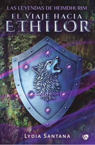 Libro: El Viaje Hacia Ethilor. Santana, Lydia. Ediciones Arc