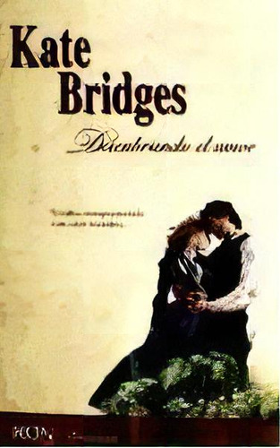 Descubriendo El Amor, De Kate Bridges. Editorial Harlequin Iberica, Tapa Blanda, Edición 2010 En Español