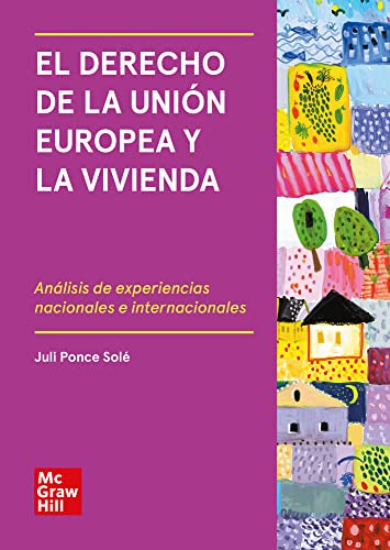 El Derecho De La Union Europea Y La Vivienda: Analisis De Ex