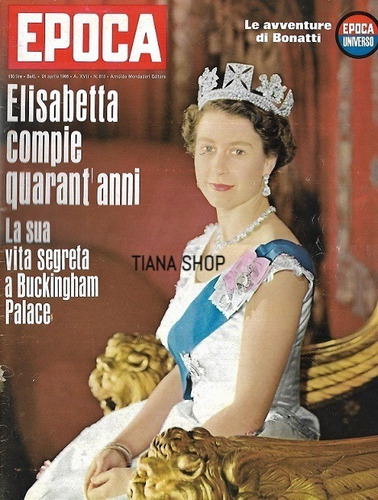 Epoca Italia_1966: Isabel Ii. 40 Años. Su Vida En Buckingham