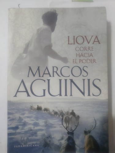 Liova Corre Hacia El Poder. - Marcos Aguinis-573