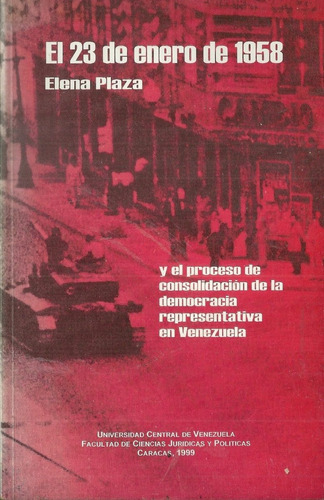 Perez Jimenez El 23 De Enero De 1958 Y El Proceso De La 