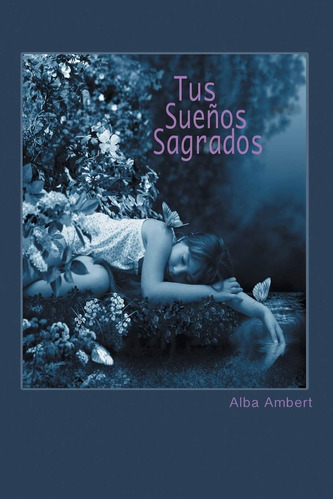 Libro Tus Sueños Sagrados (spanish Edition)
