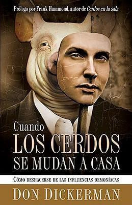 Libro Cuando Los Cerdos Se Mudan A Casa - Don Dickerman