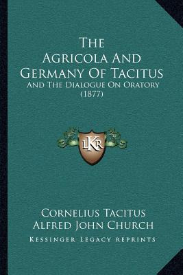 Libro The Agricola And Germany Of Tacitus: And The Dialog...