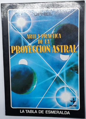 Arte Y Practica De La Proyección Astral