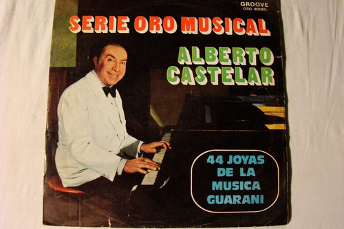 Alberto Castelar Serie Oro Mus 44 Joyasmusica Guarani Vinilo