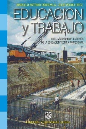 Educacion Y Trabajo, De Marcelo Antonio Sobrevila. Editorial Alsina, Tapa Blanda En Español