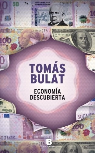 Economia Descubierta De  Tomas Bulat
