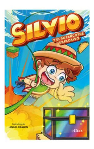 Silvio Y El Supercofre Explosivo, De Silvio Gamer. Editorial Altea, Tapa Blanda En Español, 2023