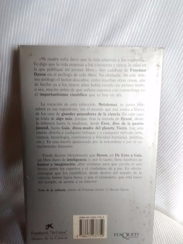 Imagen 3 de 5 de De Eros A Gaia Freeman Dyson Tusquets Metatemas