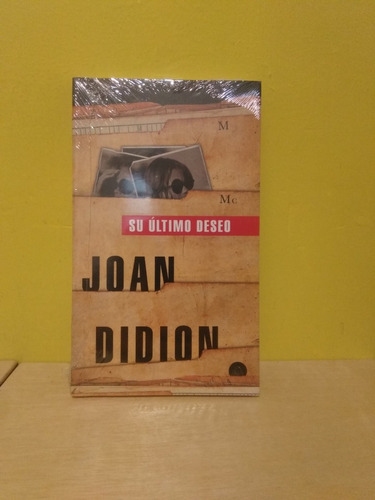 Libro / Su Ultimo Deseo - Joan Didion