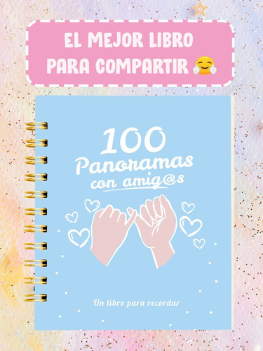 Libro 100 Panoramas Con Amigas/os - Regalo Novedoso