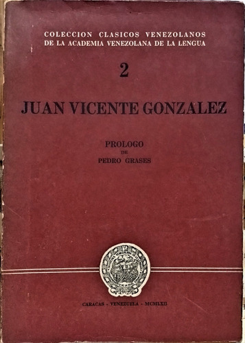 Juan Vicente González. Clásicos Venezolanos