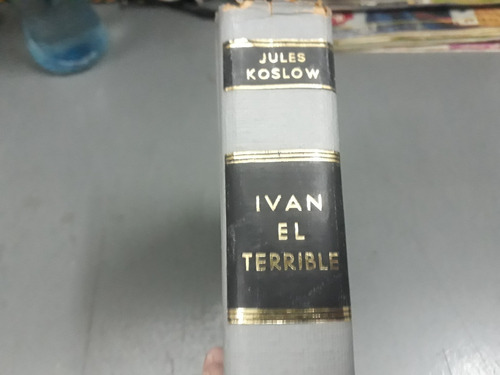 Libro Ivan El Terrible Jules Koslow Ediciones Selectas Detal