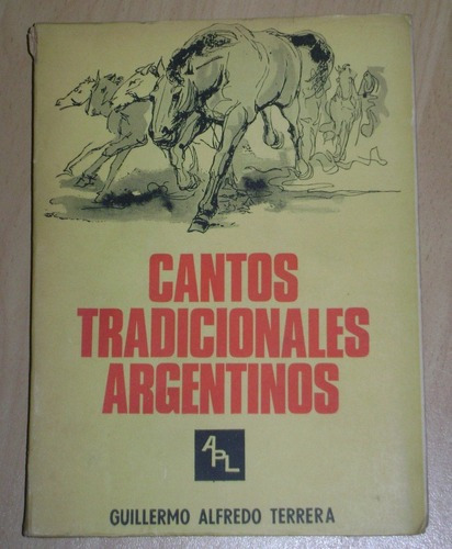 Cantos Tradicionales Argentinos. Guillermo Alfredo Terr&-.