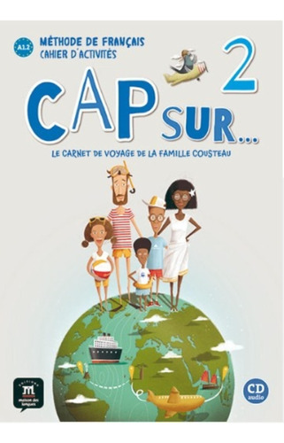 Cap Sur 2 A1.2 - Cahier D'exercises