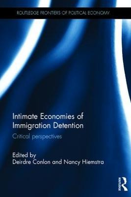 Libro Intimate Economies Of Immigration Detention - Deird...