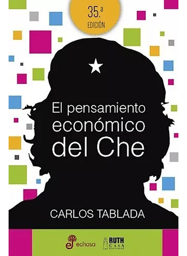 Pensamiento Economico Del Che El - Tablada Carlos - #l