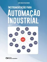 Comprar Instrumentacao Para Automacao Industrial - Parte 2, De Amigo, Jose Carlos Vilar., Vol. 2. Editorial Ciencia Moderna, Capa Mole, Edição 1 Em Português, 2023