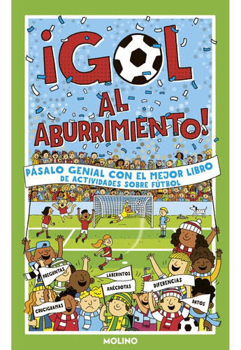 ¡Gol Al Aburrimiento!, de Clive Gifford. Editorial Molino, tapa blanda, edición 1 en español