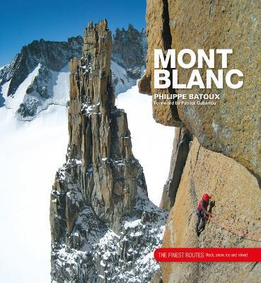 Libro Mont Blanc : The Finest Routes - Philippe Batoux