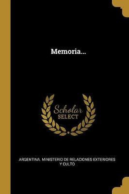 Libro Memoria... - Argentina Ministerio De Relaciones Exte