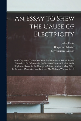 Libro An Essay To Shew The Cause Of Electricity: And Why ...
