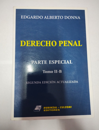 Derecho Penal Parte Especial. Tomo 2-b Usado- Edgardo Donna