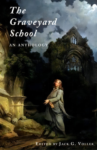 The Graveyard School, De Robert Blair. Editorial Valancourt Books, Tapa Blanda En Inglés