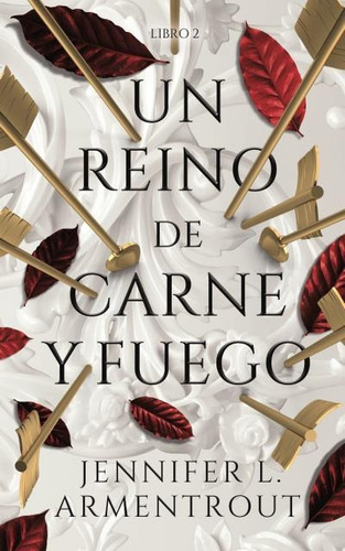 Un Reino De Carne Y Fuego - Armentrout  Jennifer (libro) - N