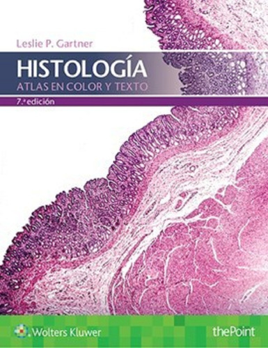 Histologia - Atlas En Color Y Texto - 7 Ed - Elsevier