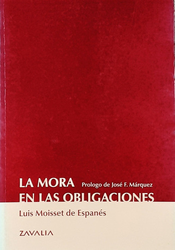 La Mora En Las Obligaciones - Moisset De Espanes, Luis