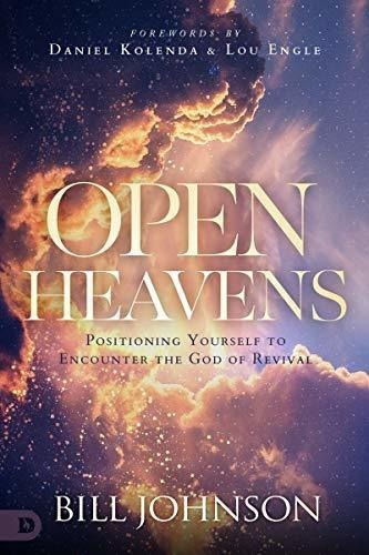 Open Heavens Position Yourself To Encounter The God., de Johnson Bill. Editorial Destiny Image en inglés