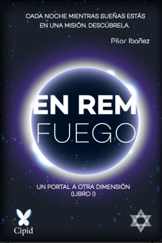 En Rem: Un Portal A Otra Dimensión. Diario De Un Indigo (...