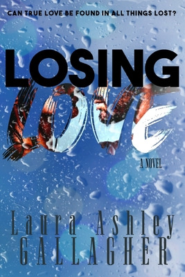 Libro Losing Love - Gallagher, Laura Ashley