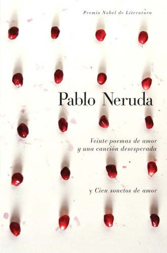 Libro: Veinte Poemas De Amor Y Una Cancion Desesperada Y Cie