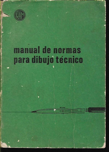 Manual De Normas Para Dibujo Tecnico / Iram / Año 1970