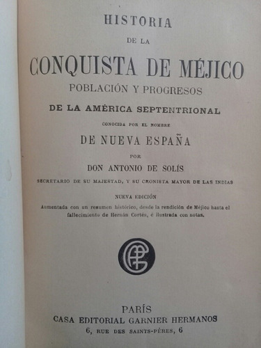 Historia De La Conquista De Mejico - Antonio De Solis