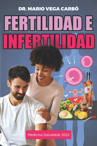 Libro: Fertilidad E Infertilidad: Medicina Saludable 2022 (s