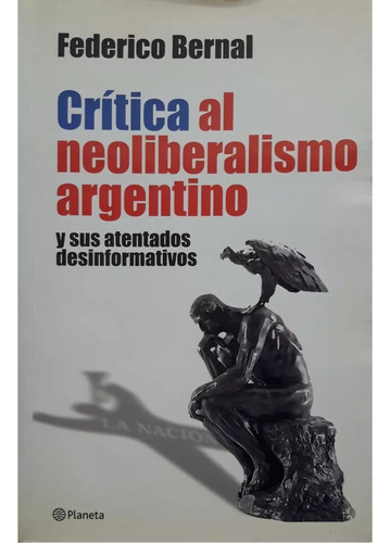 Critica Neoliberalismo Arg Atentado Desinformativos Planeta